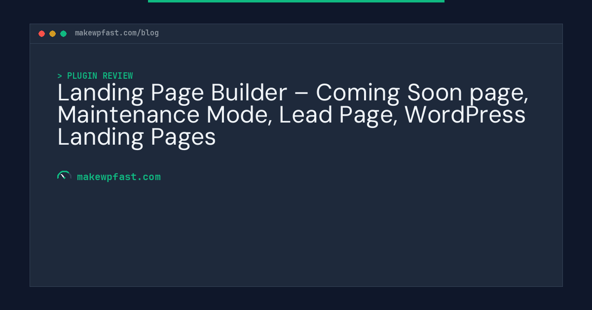 Landing Page Builder – Coming Soon page, Maintenance Mode, Lead Page, WordPress Landing Pages - MakeWPFast