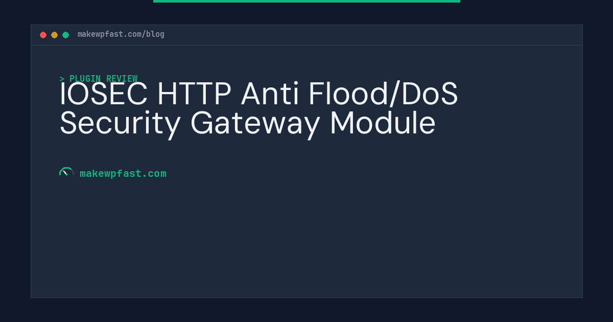 IOSEC HTTP Anti Flood/DoS Security Gateway Module - MakeWPFast