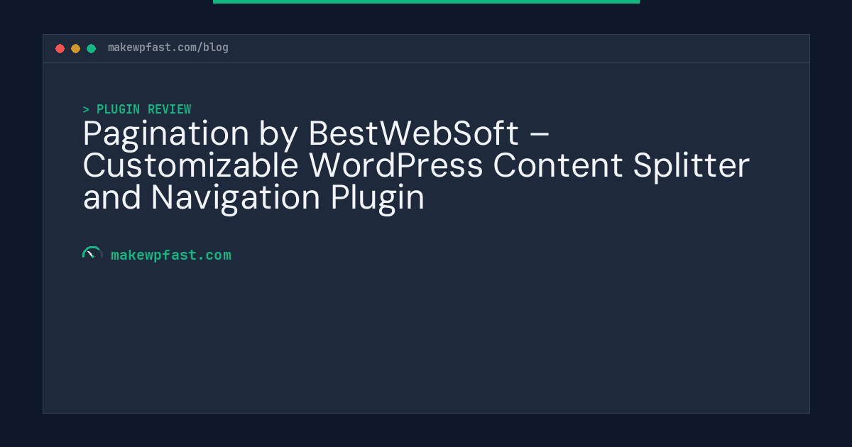 Pagination by BestWebSoft – Customizable WordPress Content Splitter and Navigation Plugin - MakeWPFast