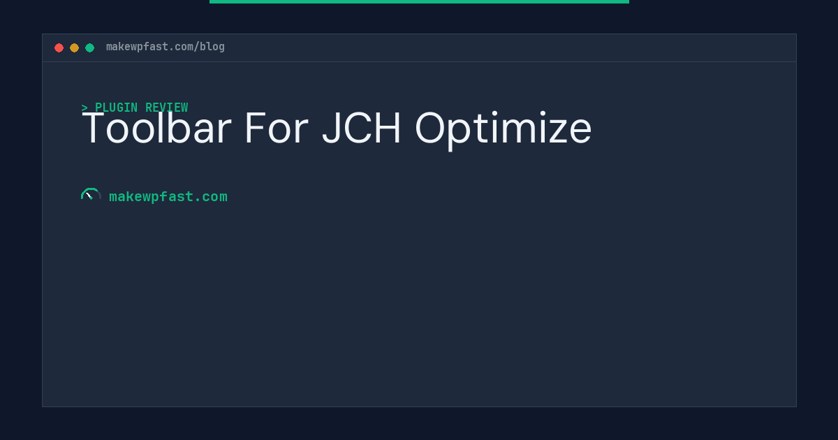 Toolbar For JCH Optimize - MakeWPFast