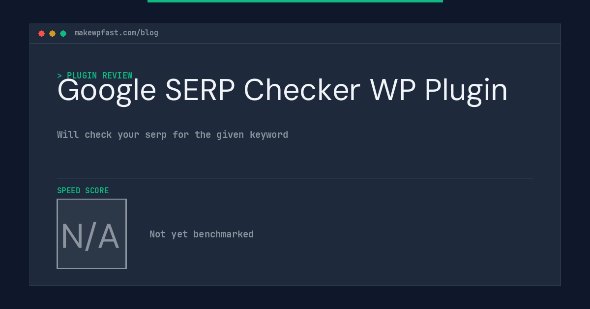 Google SERP Checker WP Plugin - MakeWPFast