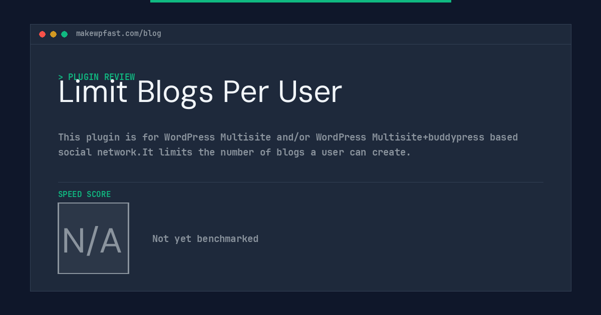 Limit Blogs Per User - MakeWPFast