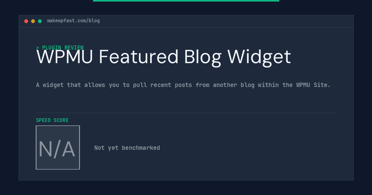 WPMU Featured Blog Widget - MakeWPFast