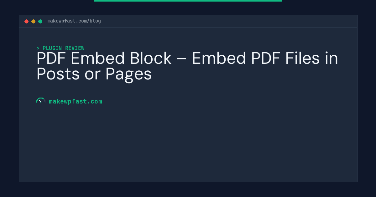 PDF Embed Block – Embed PDF Files in Posts or Pages - MakeWPFast