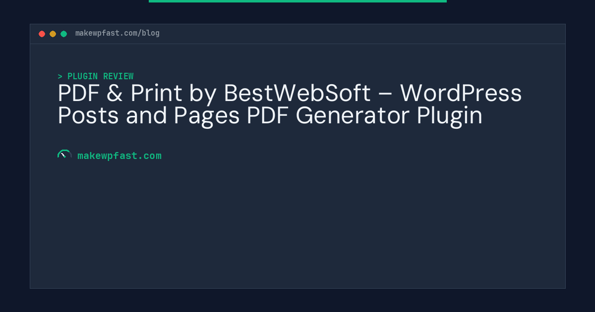 PDF & Print by BestWebSoft – WordPress Posts and Pages PDF Generator Plugin - MakeWPFast