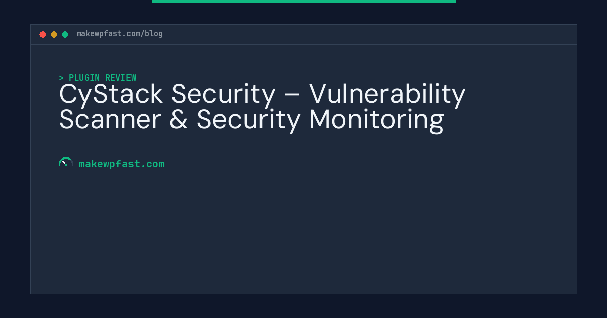 CyStack Security – Vulnerability Scanner & Security Monitoring - MakeWPFast