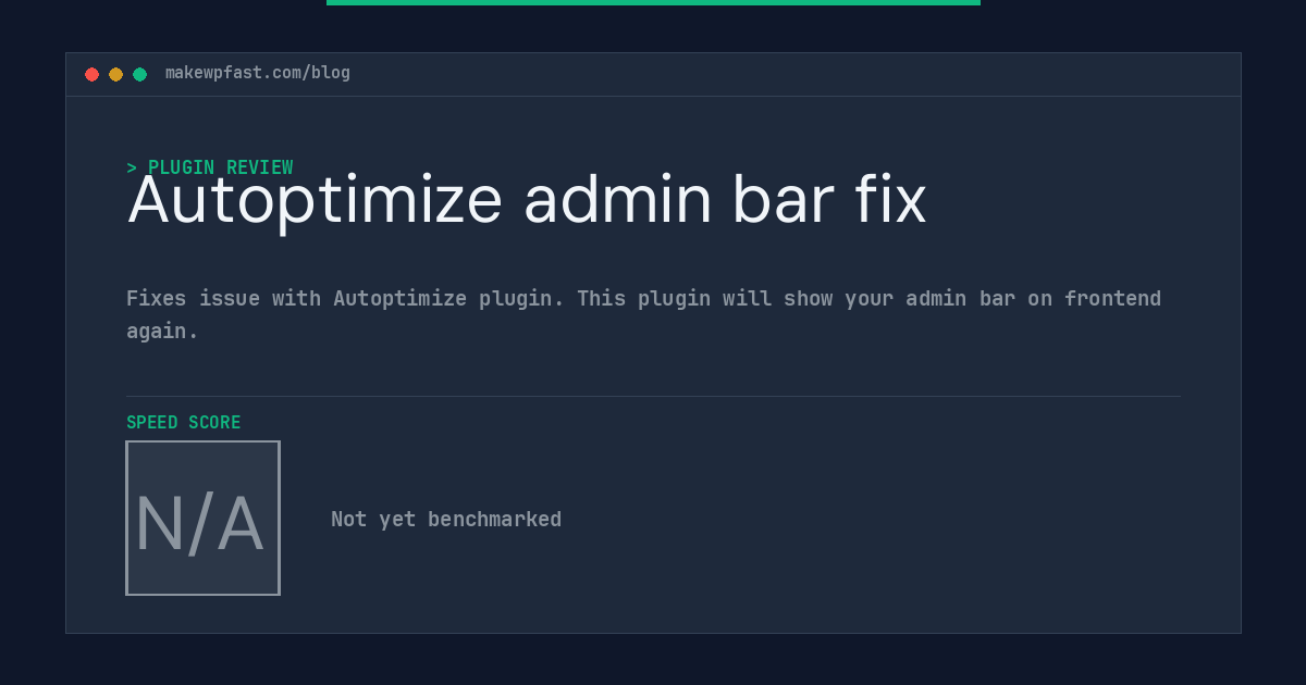 Autoptimize admin bar fix - MakeWPFast