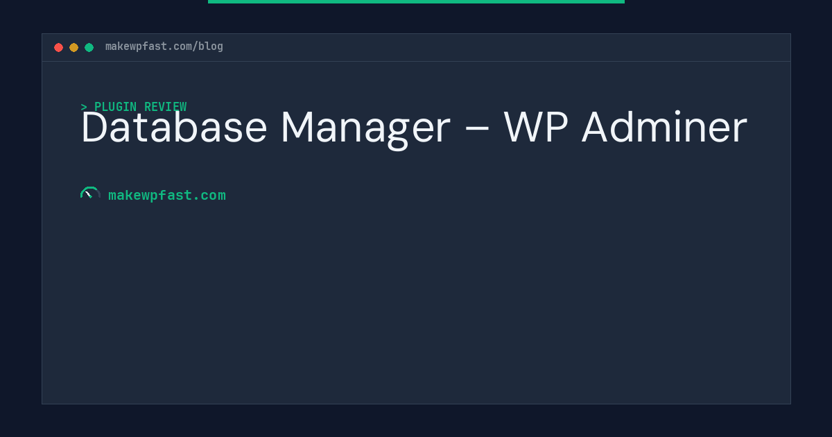 Database Manager – WP Adminer - MakeWPFast