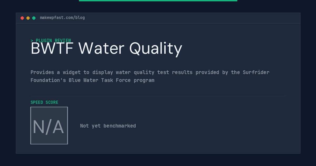 BWTF Water Quality - MakeWPFast