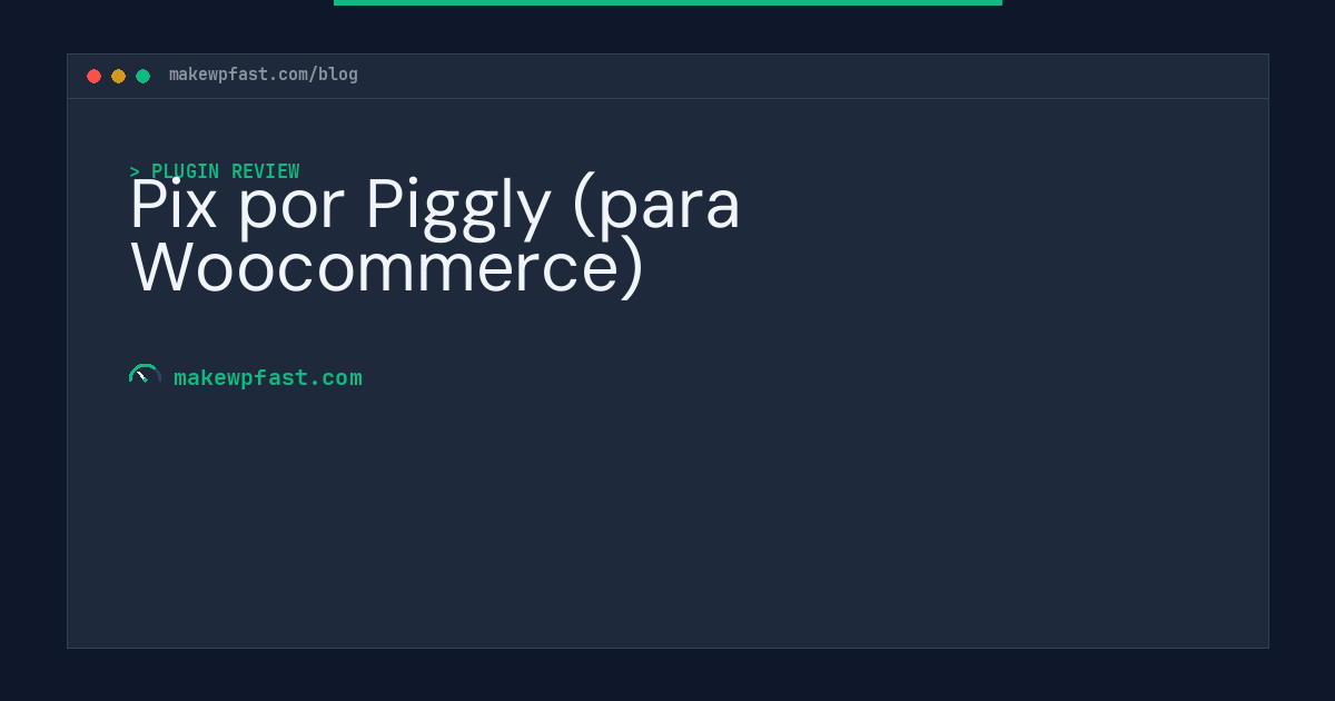 Pix por Piggly (para Woocommerce) - MakeWPFast