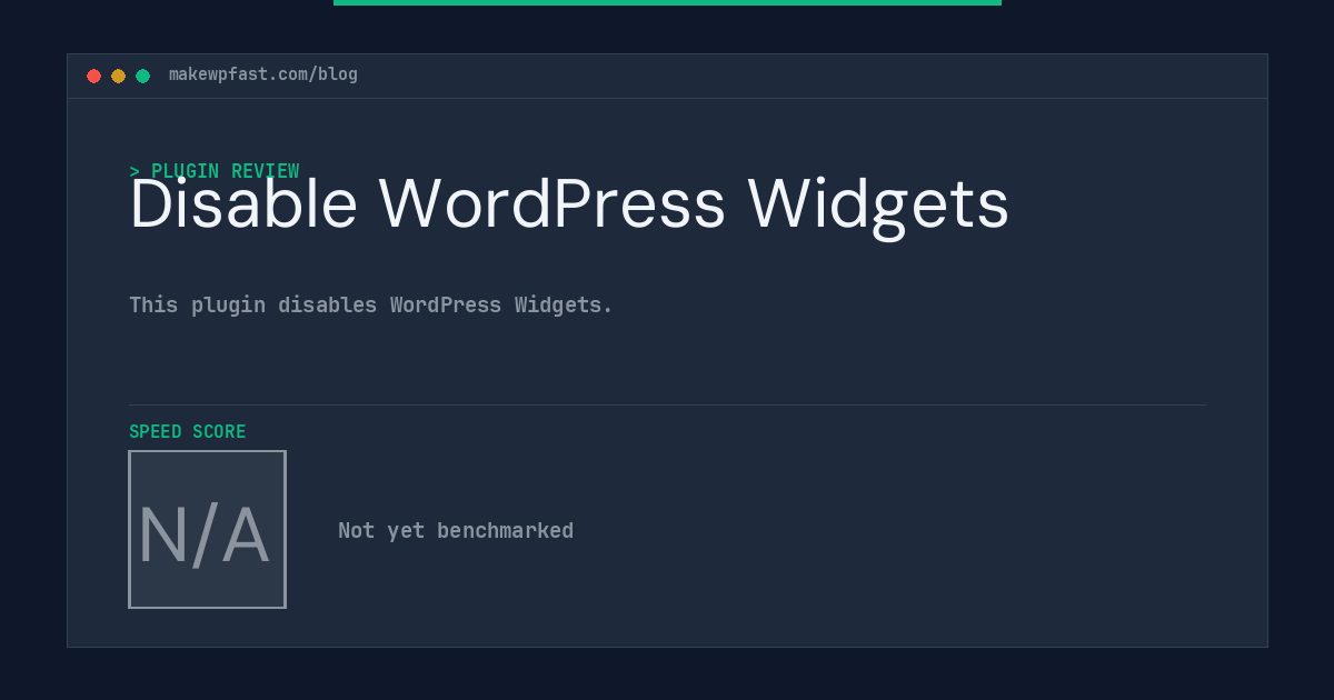 Disable WordPress Widgets - MakeWPFast
