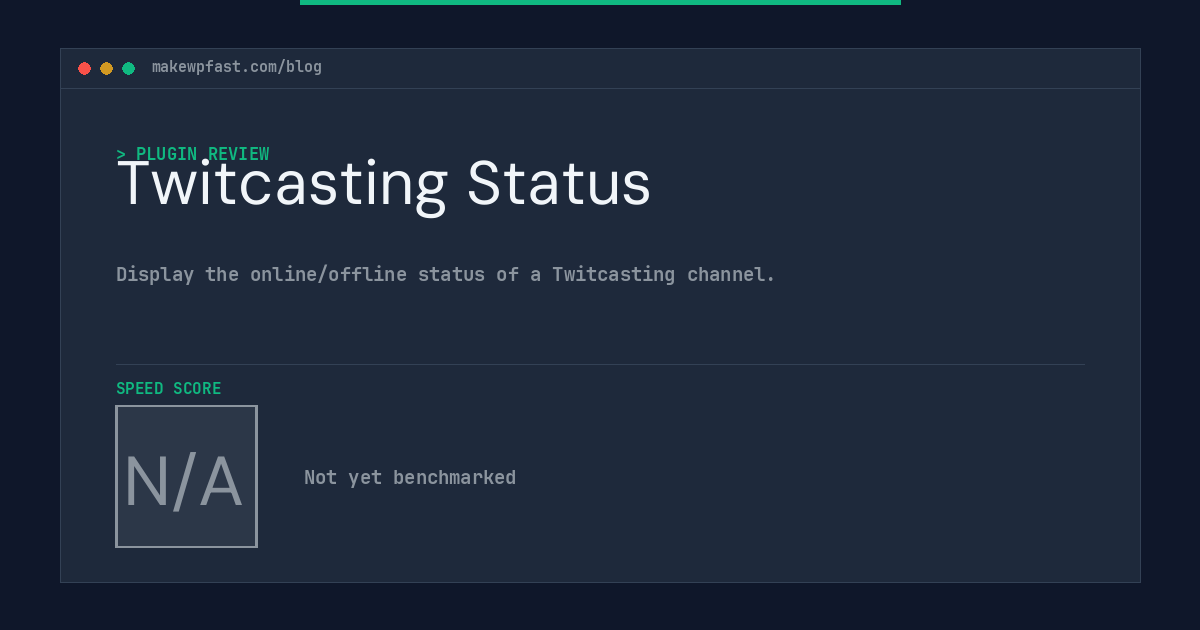 Twitcasting Status - MakeWPFast