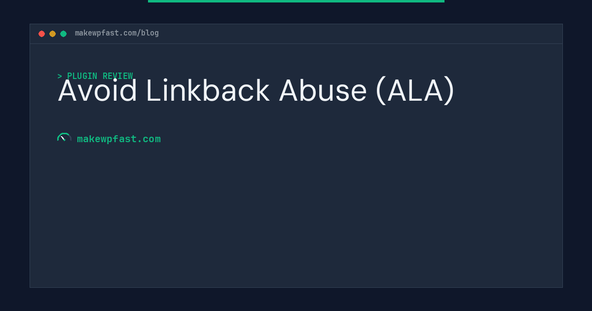 Avoid Linkback Abuse (ALA) - MakeWPFast