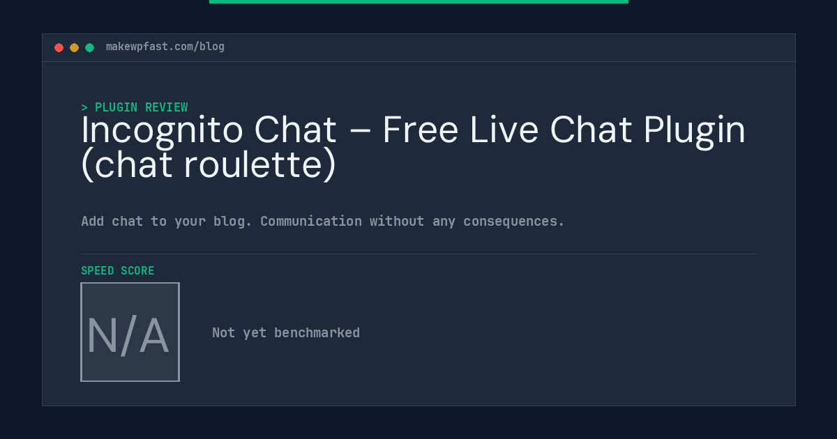 Incognito Chat – Free Live Chat Plugin (chat roulette) - MakeWPFast