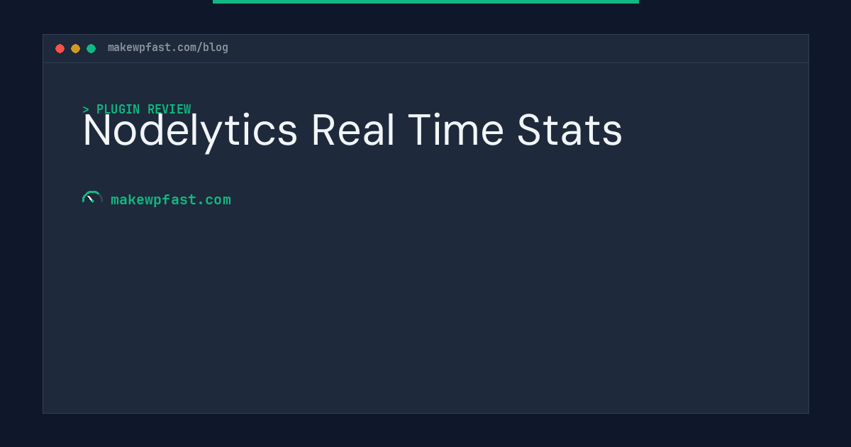 Nodelytics Real Time Stats - MakeWPFast