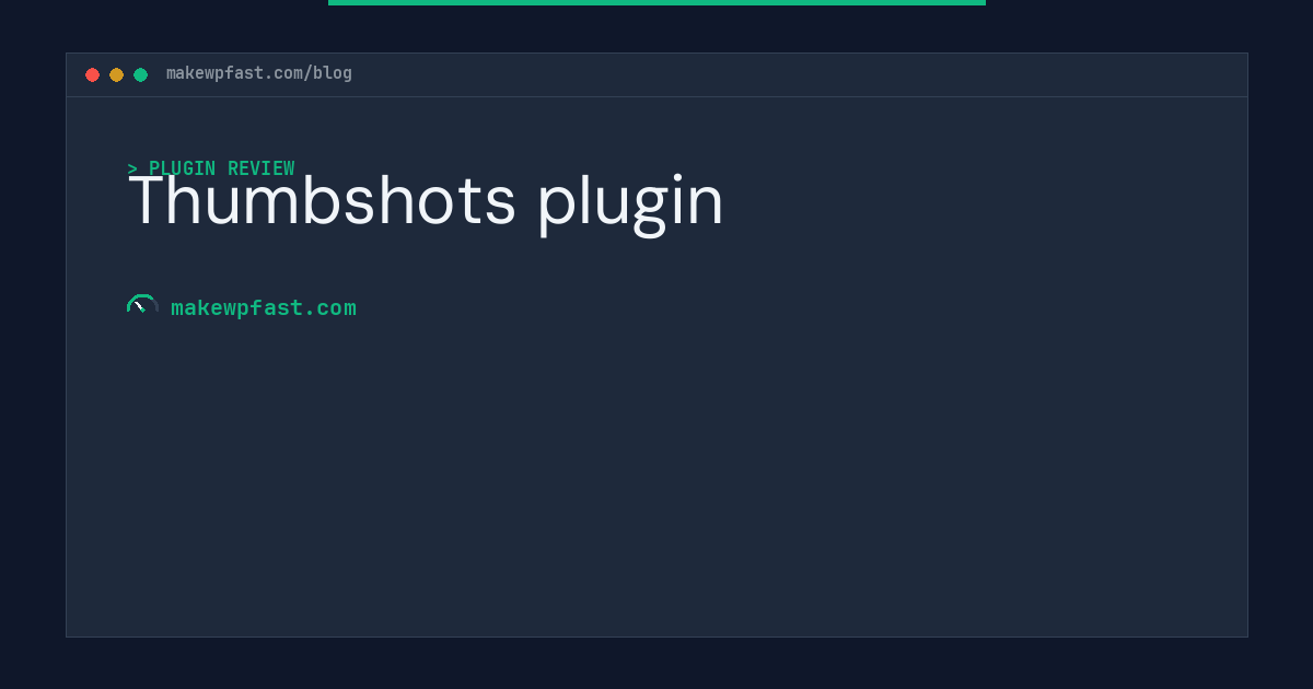 Thumbshots plugin - MakeWPFast