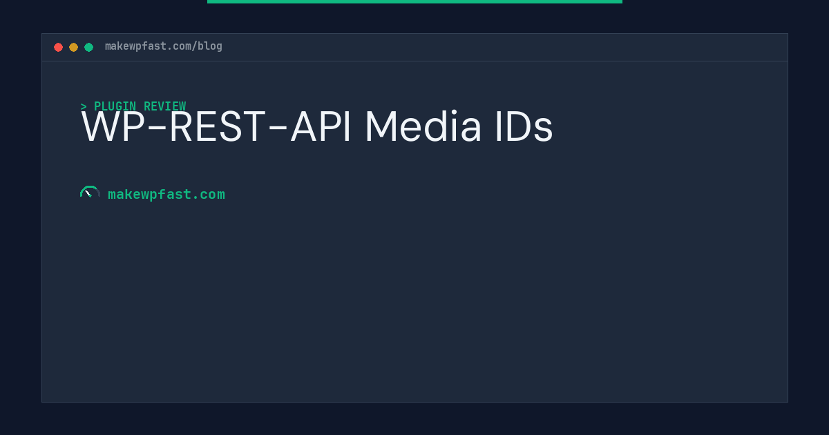 WP-REST-API Media IDs - MakeWPFast