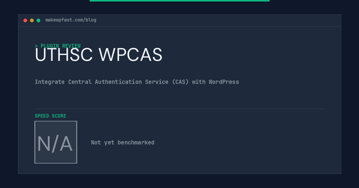 UTHSC WPCAS - MakeWPFast
