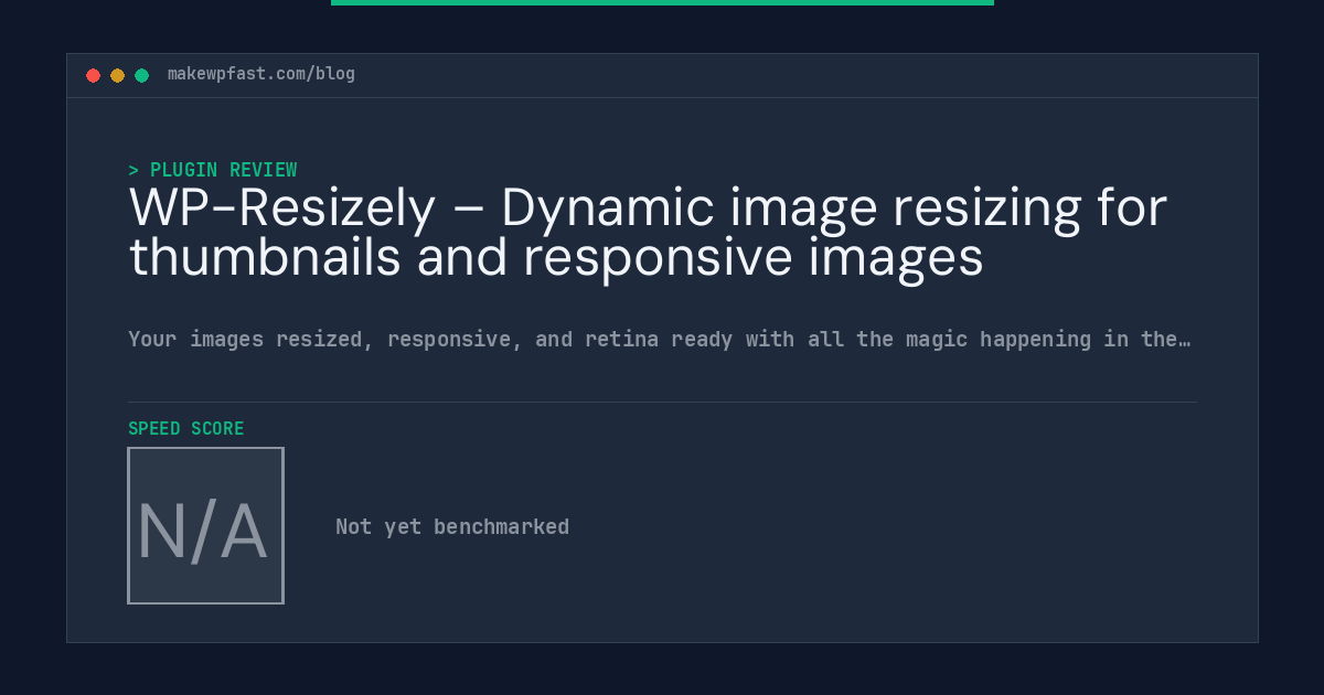 WP-Resizely – Dynamic image resizing for thumbnails and responsive images - MakeWPFast