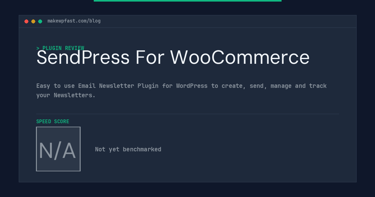 SendPress For WooCommerce - MakeWPFast