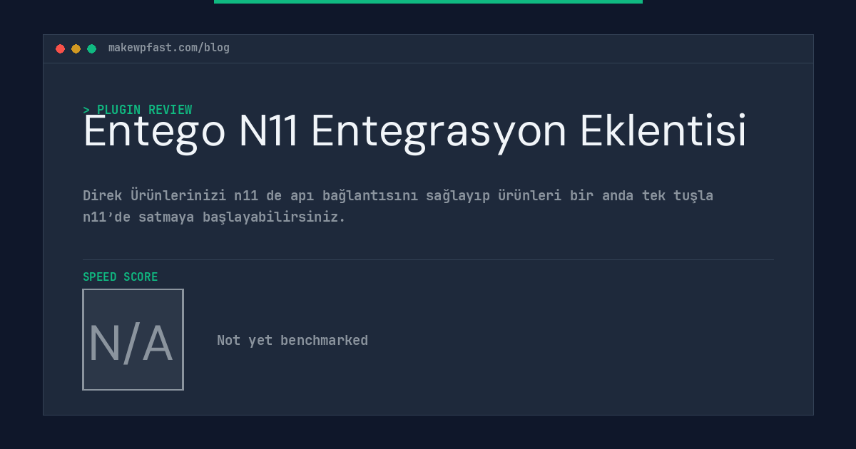 Entego N11 Entegrasyon Eklentisi - MakeWPFast