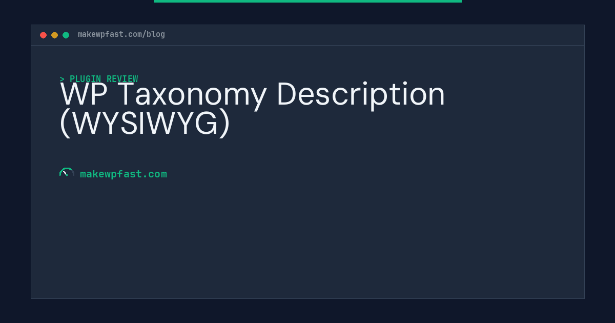 WP Taxonomy Description (WYSIWYG) - MakeWPFast