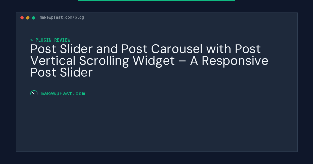 Post Slider and Post Carousel with Post Vertical Scrolling Widget – A Responsive Post Slider - MakeWPFast