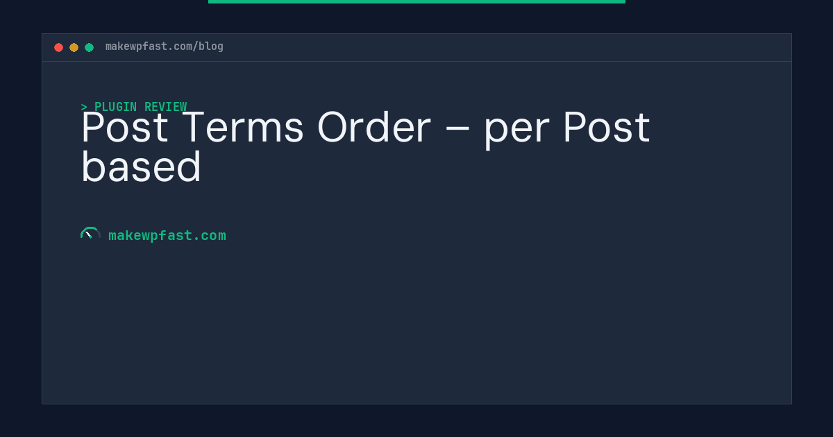 Post Terms Order – per Post based - MakeWPFast