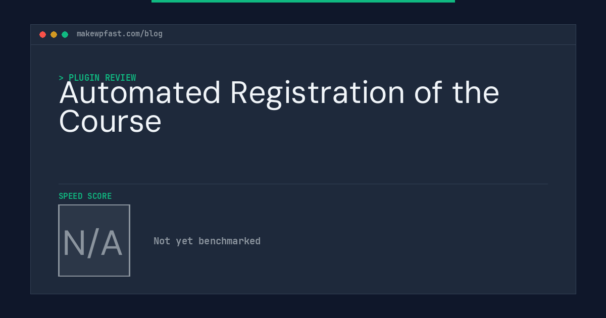 Automated Registration of the Course - MakeWPFast
