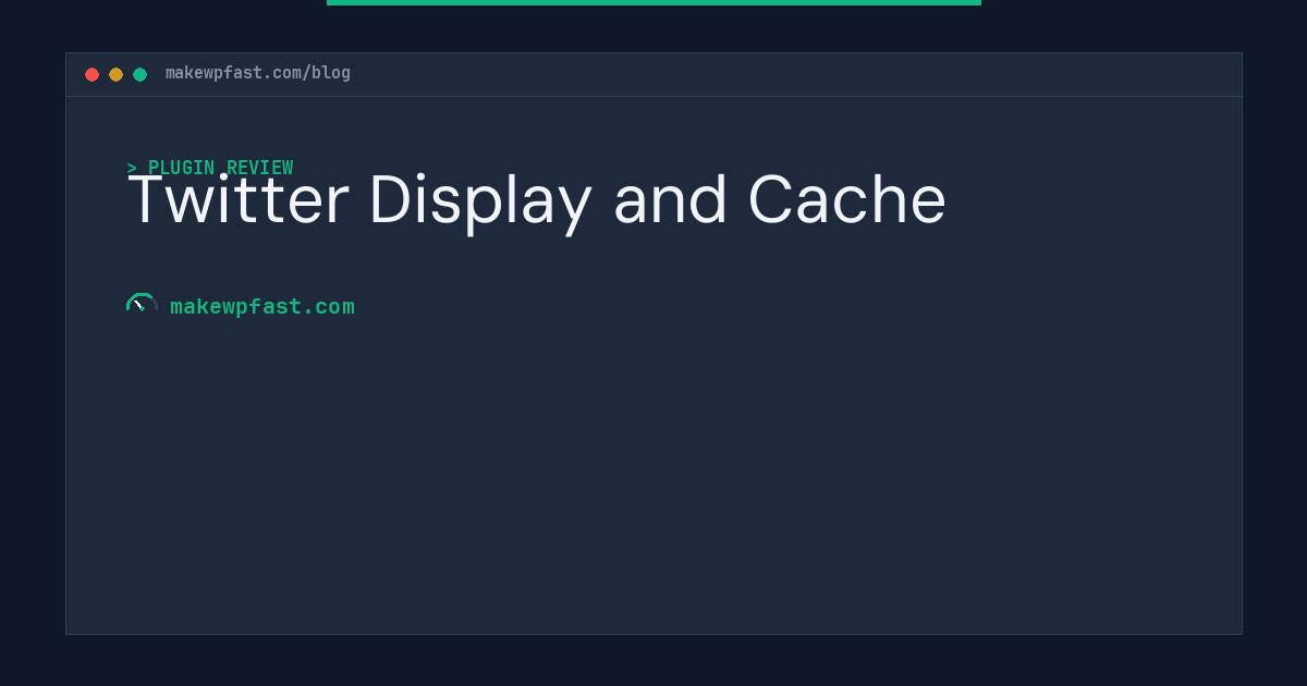 Twitter Display and Cache - MakeWPFast