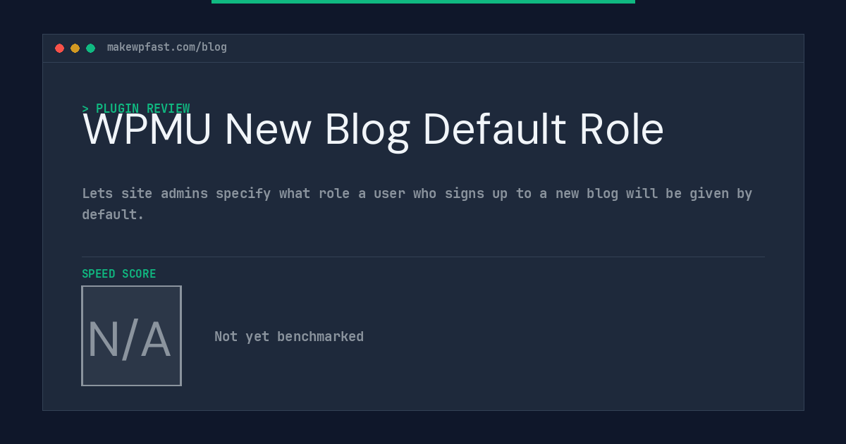 WPMU New Blog Default Role - MakeWPFast