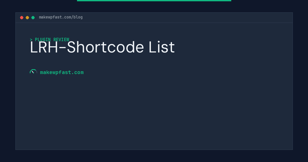 LRH-Shortcode List - MakeWPFast