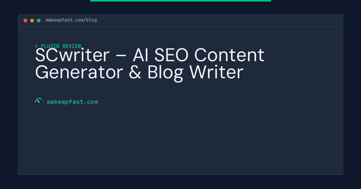 SCwriter – AI SEO Content Generator & Blog Writer - MakeWPFast