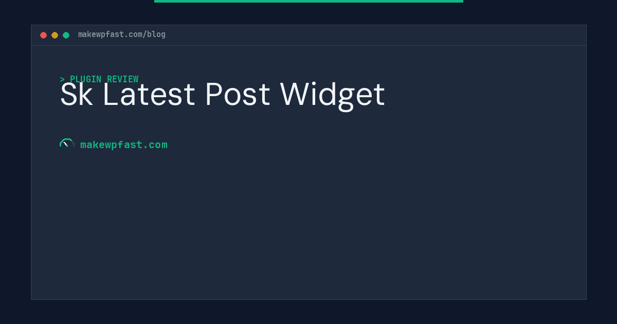Sk Latest Post Widget - MakeWPFast