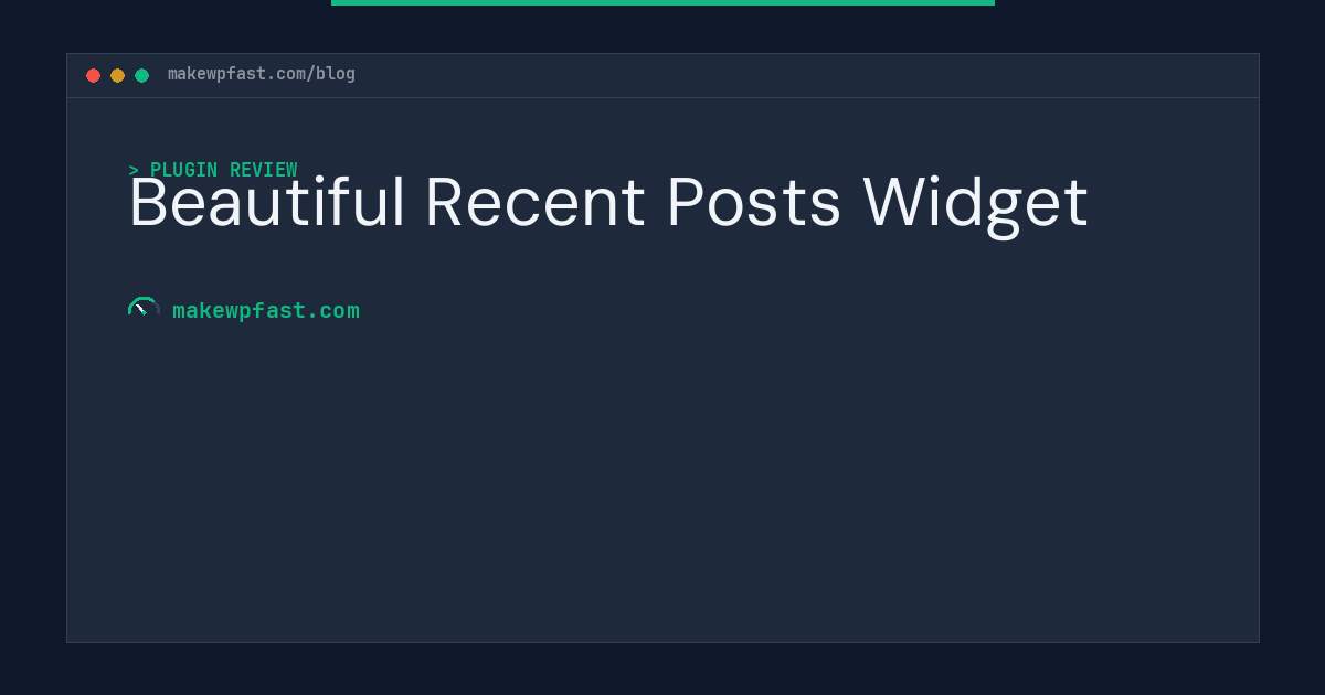 Beautiful Recent Posts Widget - MakeWPFast