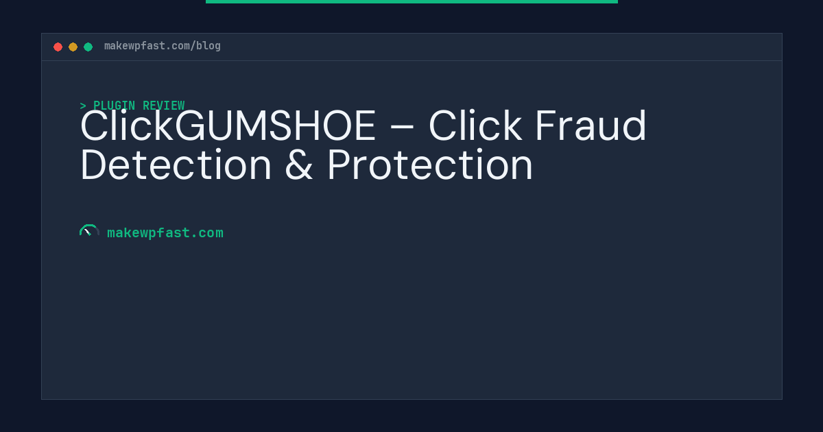 ClickGUMSHOE – Click Fraud Detection & Protection - MakeWPFast
