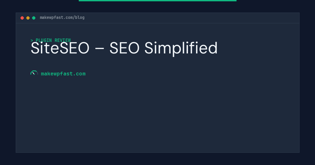 SiteSEO – SEO Simplified - MakeWPFast