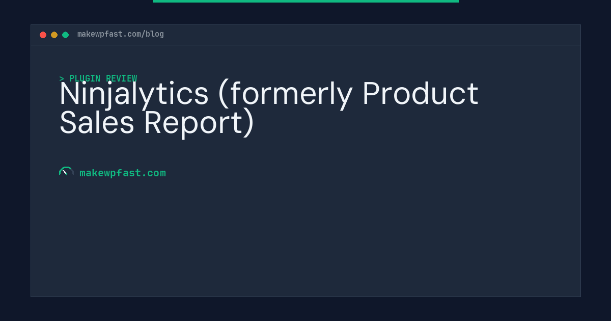 Ninjalytics (formerly Product Sales Report) - MakeWPFast