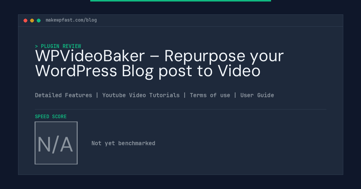 WPVideoBaker – Repurpose your WordPress Blog post to Video - MakeWPFast