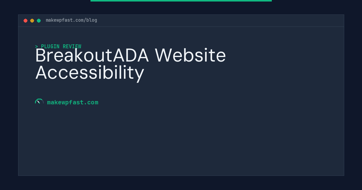 BreakoutADA Website Accessibility - MakeWPFast