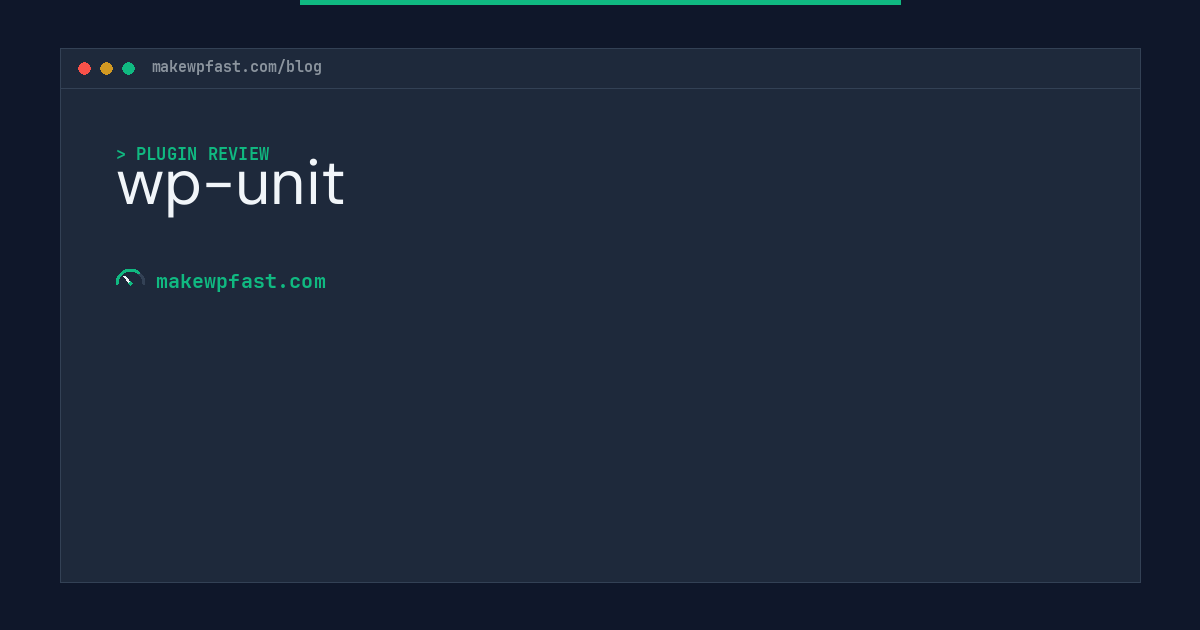 wp-unit - MakeWPFast
