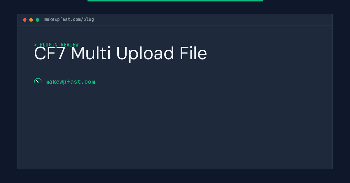 CF7 Multi Upload File - MakeWPFast
