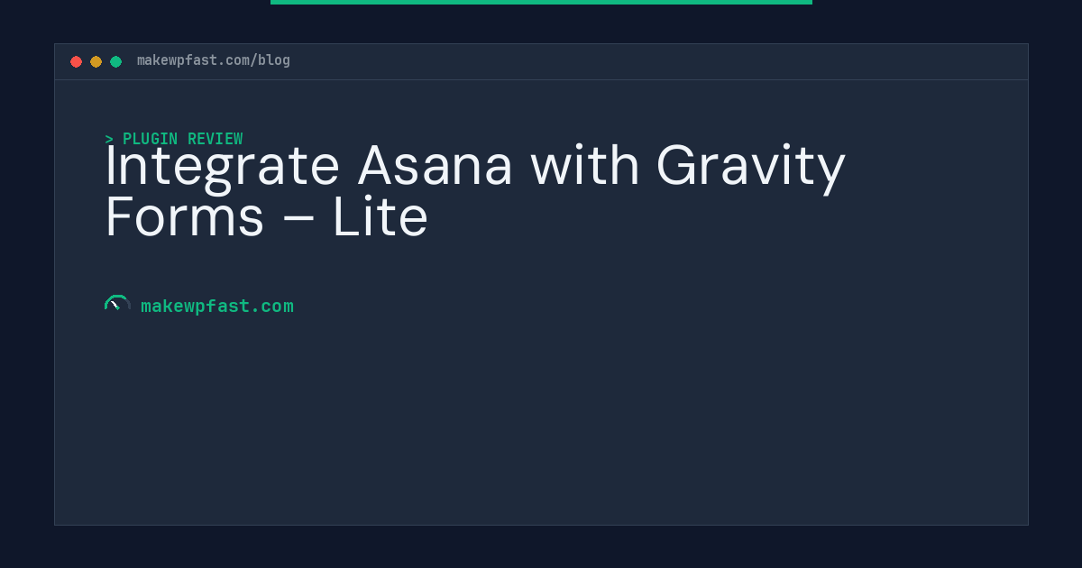 Integrate Asana with Gravity Forms – Lite - MakeWPFast