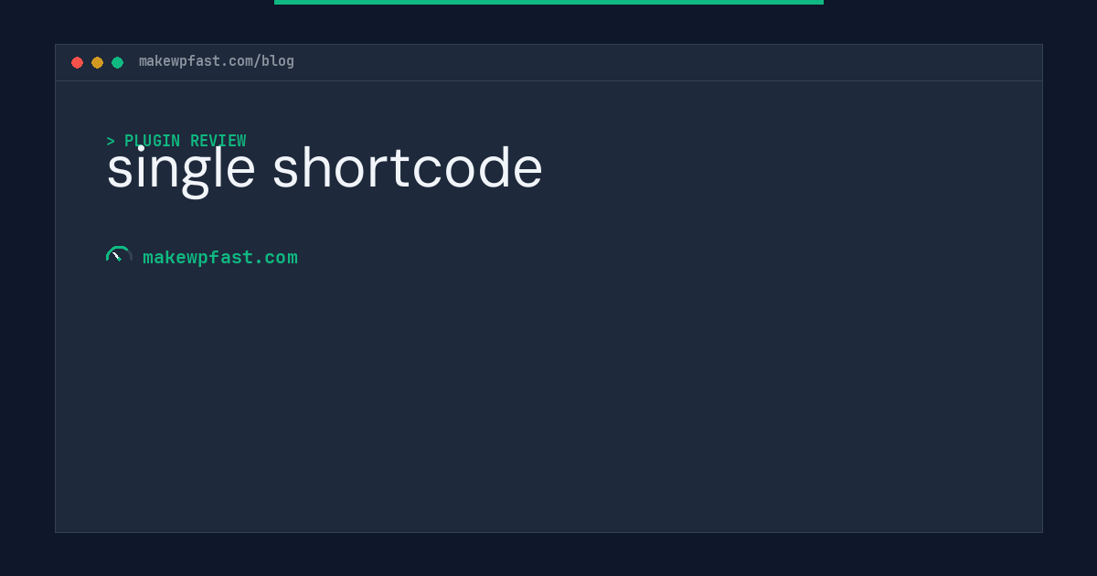 single shortcode - MakeWPFast