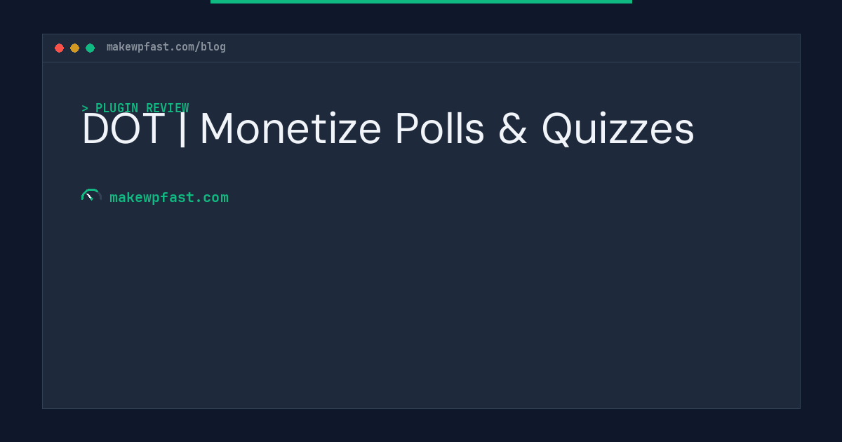 DOT | Monetize Polls & Quizzes - MakeWPFast