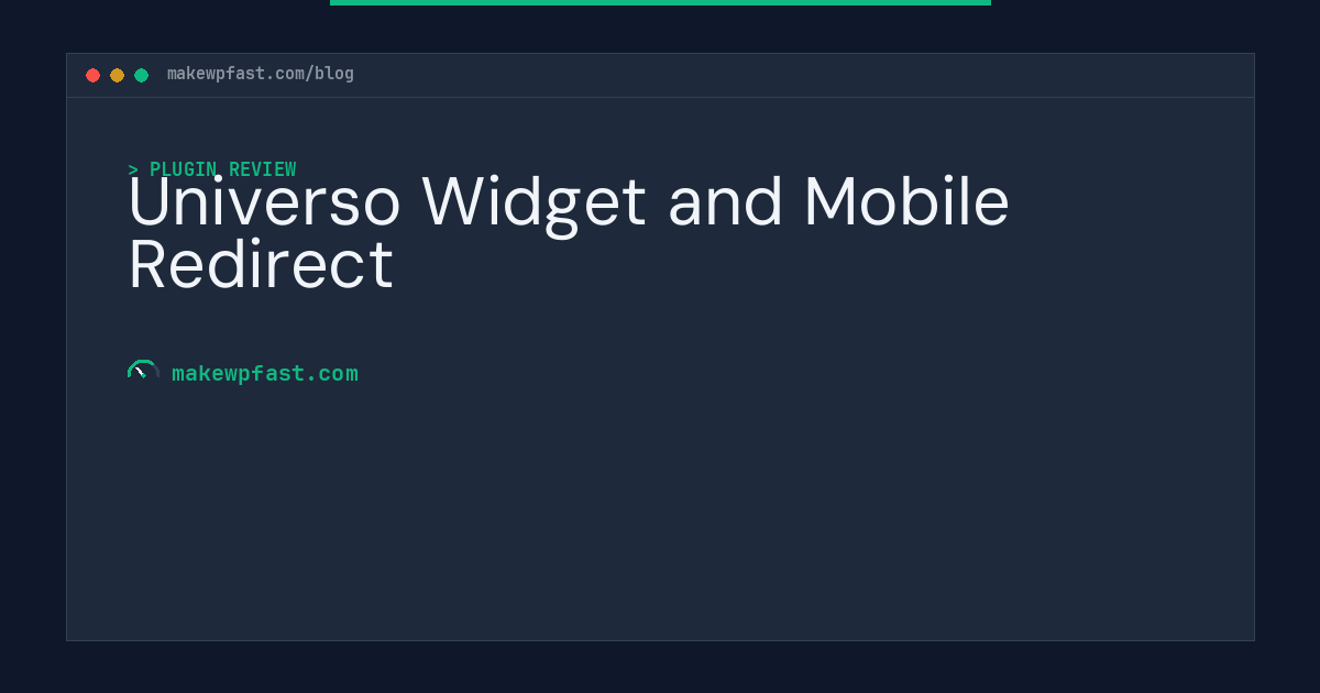 Universo Widget and Mobile Redirect - MakeWPFast
