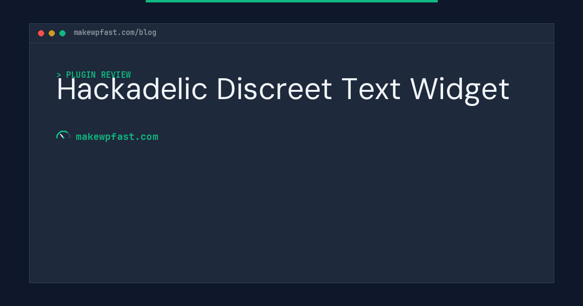 Hackadelic Discreet Text Widget - MakeWPFast