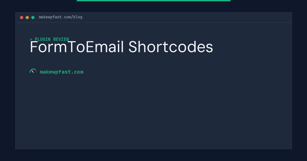 FormToEmail Shortcodes - MakeWPFast