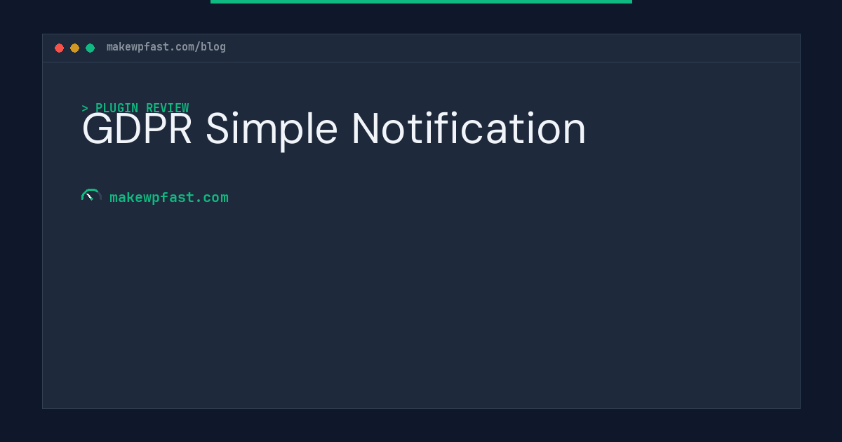 GDPR Simple Notification - MakeWPFast