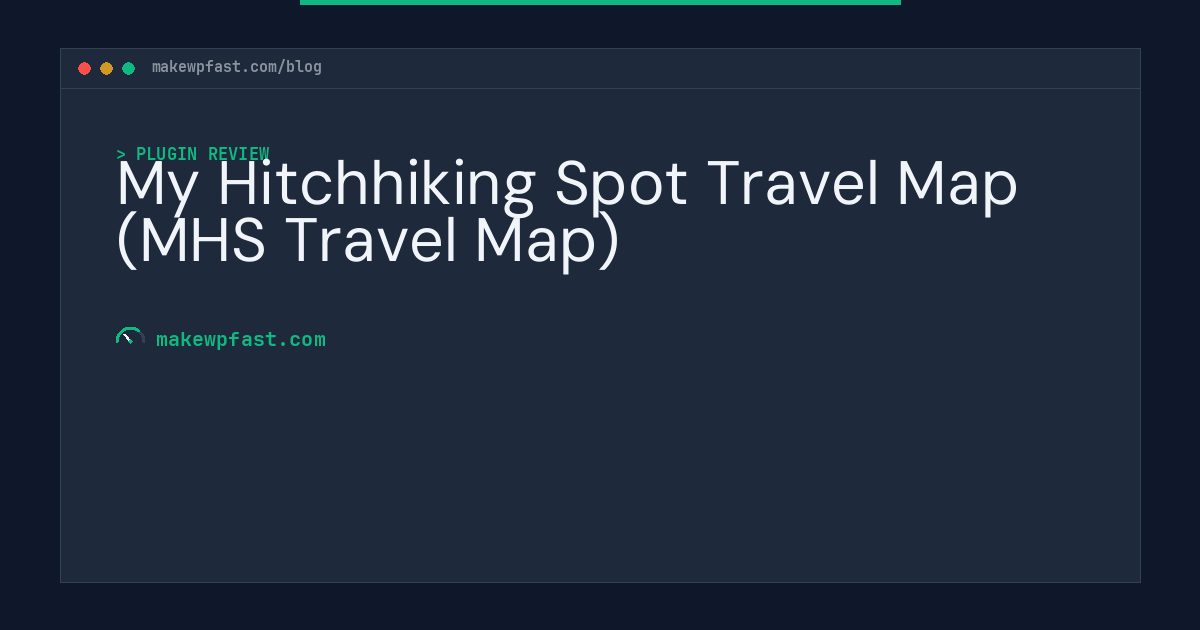 My Hitchhiking Spot Travel Map (MHS Travel Map) - MakeWPFast